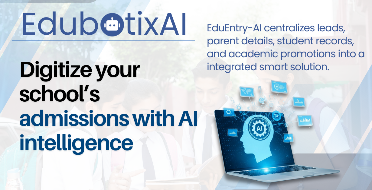 AI-Driven Admission Management: Transforming School Enrolments with EduEntry-AI