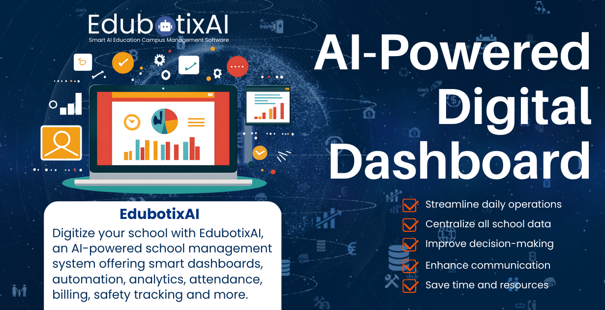 AI-Powered Digital Dashboard: Transforming School Management for the Next Generation | EdubotixAI